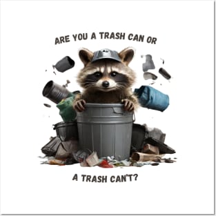 Are You a Trash Can or a Trash Can't? Posters and Art